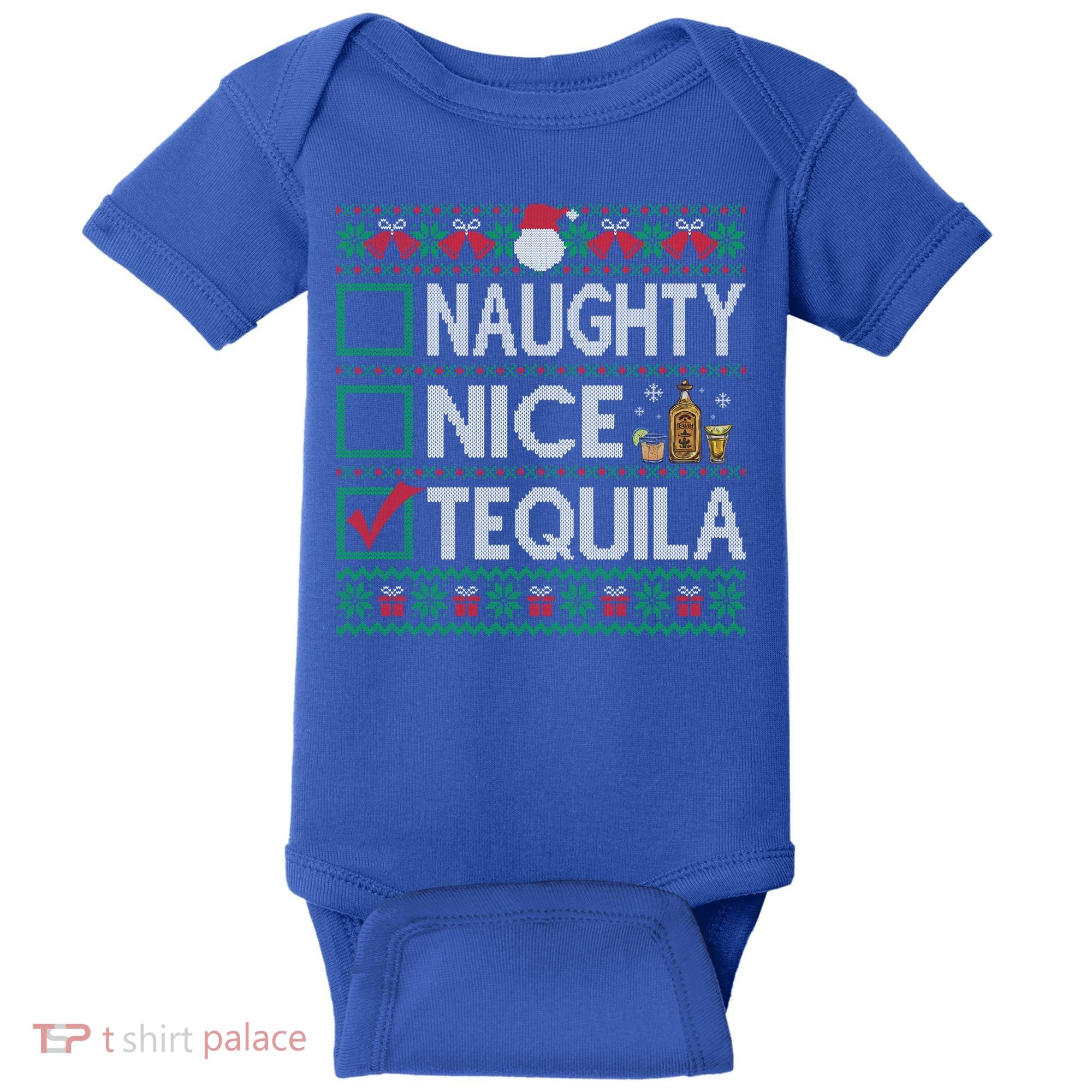 Naughty Nice Tequila Christmas List Tequila Ugly Sweater Gift Baby Bodysuit