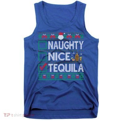 Naughty Nice Tequila Christmas List Tequila Ugly Sweater Gift Tank Top