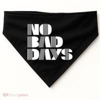 No Bad Days Funny Meme USA-Made Doggie Bandana thumb 0