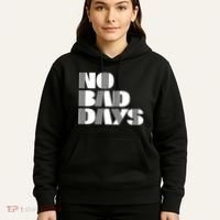 No Bad Days Funny Meme Hoodie thumb 5