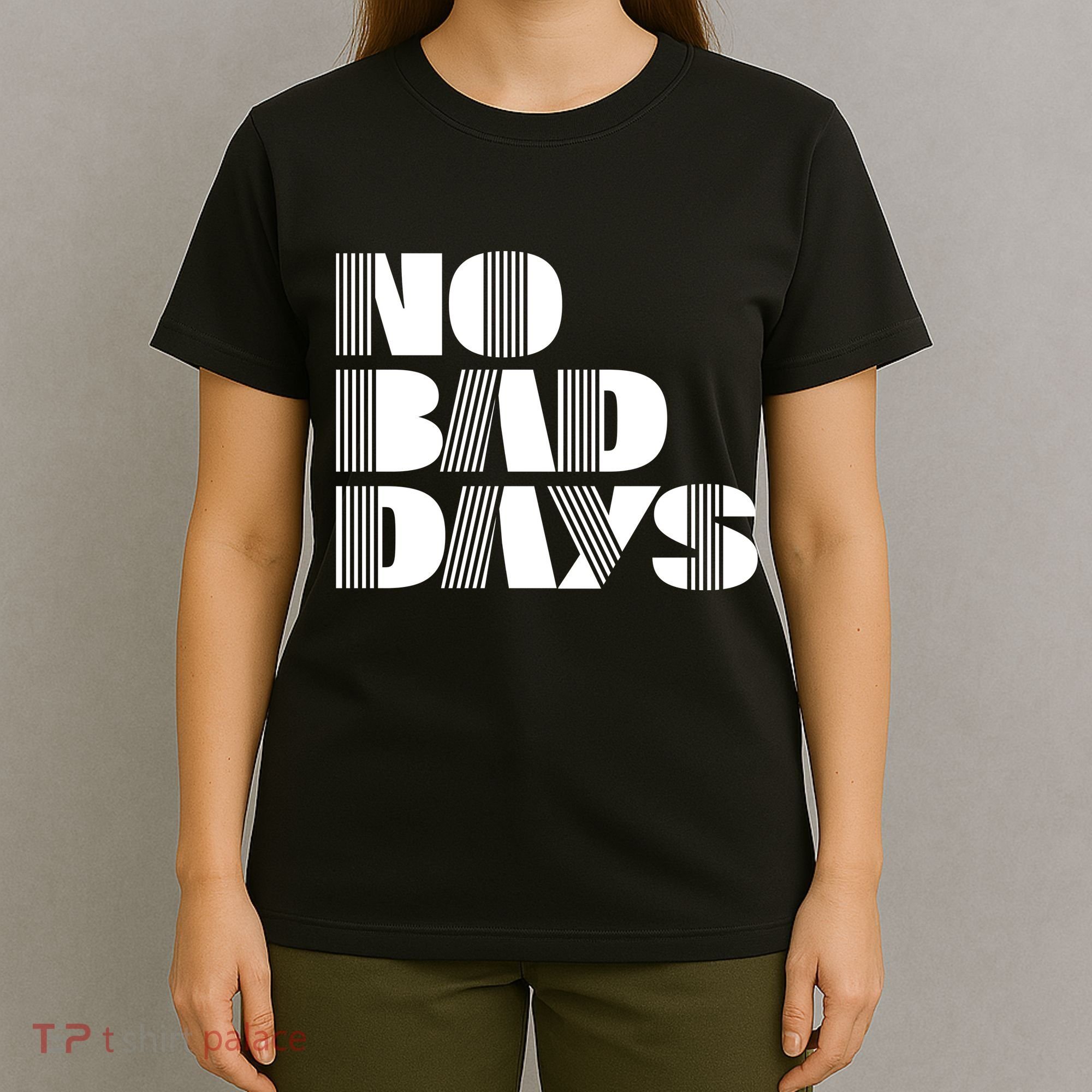No Bad Days Funny Meme T-Shirt