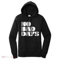 No Bad Days Funny Meme Women's Hoodie thumb 0