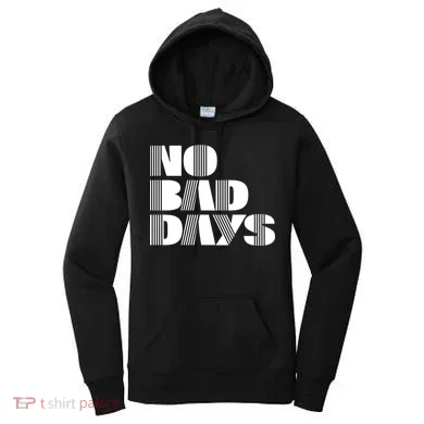 No Bad Days Funny Meme Women's Hoodie