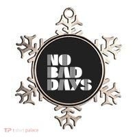 No Bad Days Funny Meme Ornament thumb 0