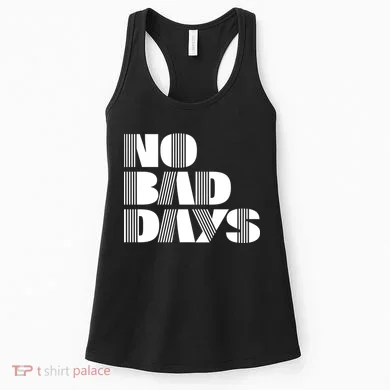 No Bad Days Funny Meme Women's Tank Top