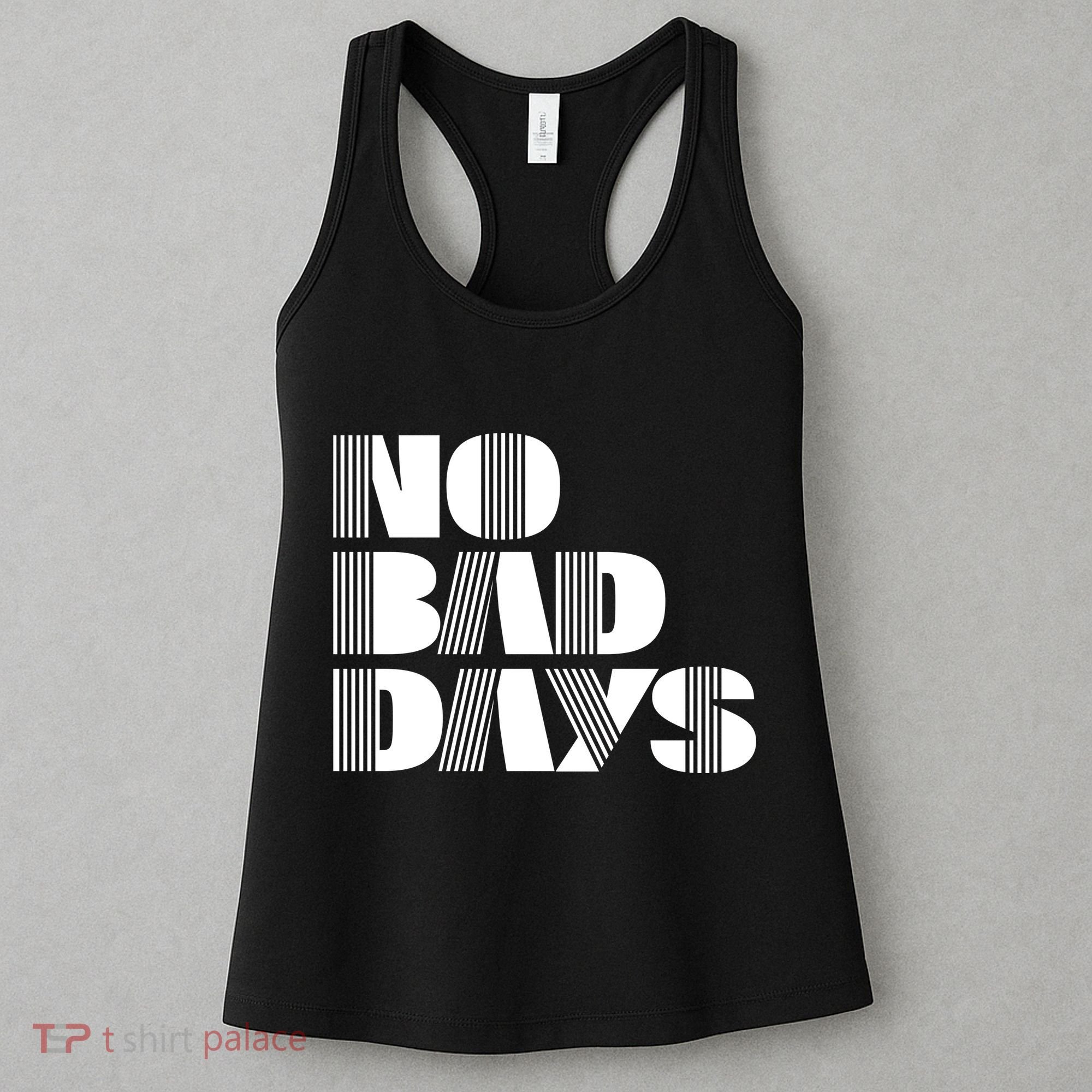 No Bad Days Funny Meme Women's Tank Top