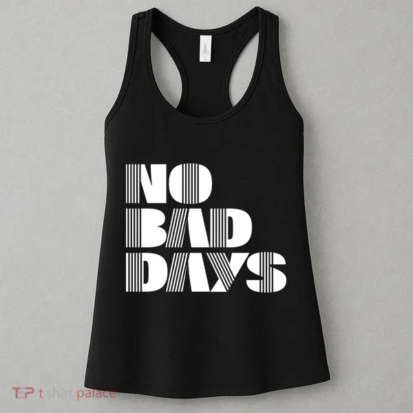 No Bad Days Funny Meme Women's Tank Top