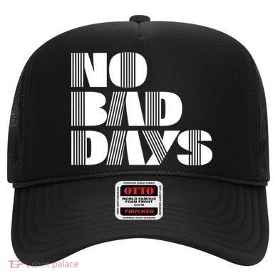 No Bad Days Funny Meme Hat