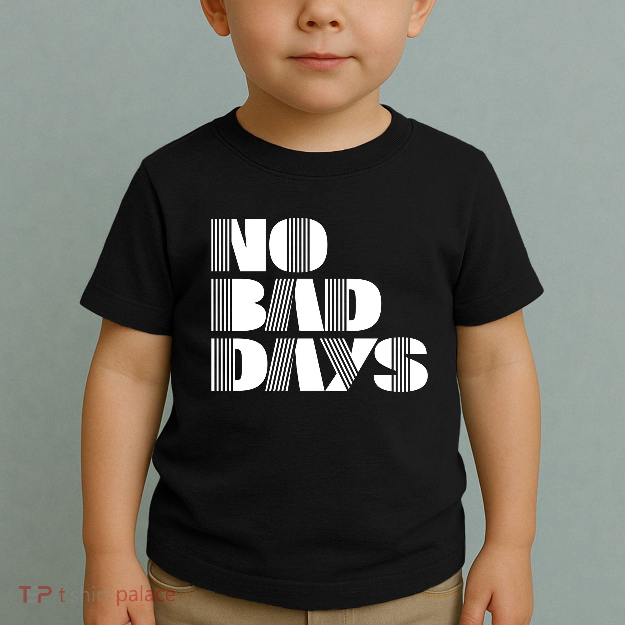 No Bad Days Funny Meme Toddler T-Shirt