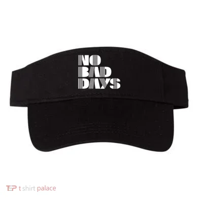 No Bad Days Funny Meme Visor