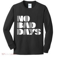 No Bad Days Funny Meme Kids Long Sleeve Shirt thumb 0