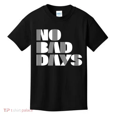 No Bad Days Funny Meme Kids T-Shirt