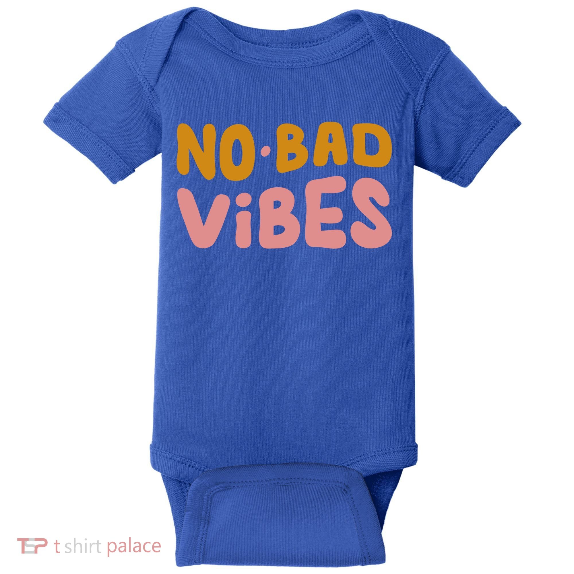 No Bad Vibes Baby Bodysuit