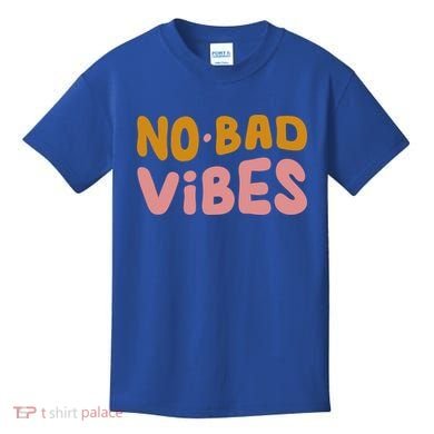 No Bad Vibes Kids T-Shirt