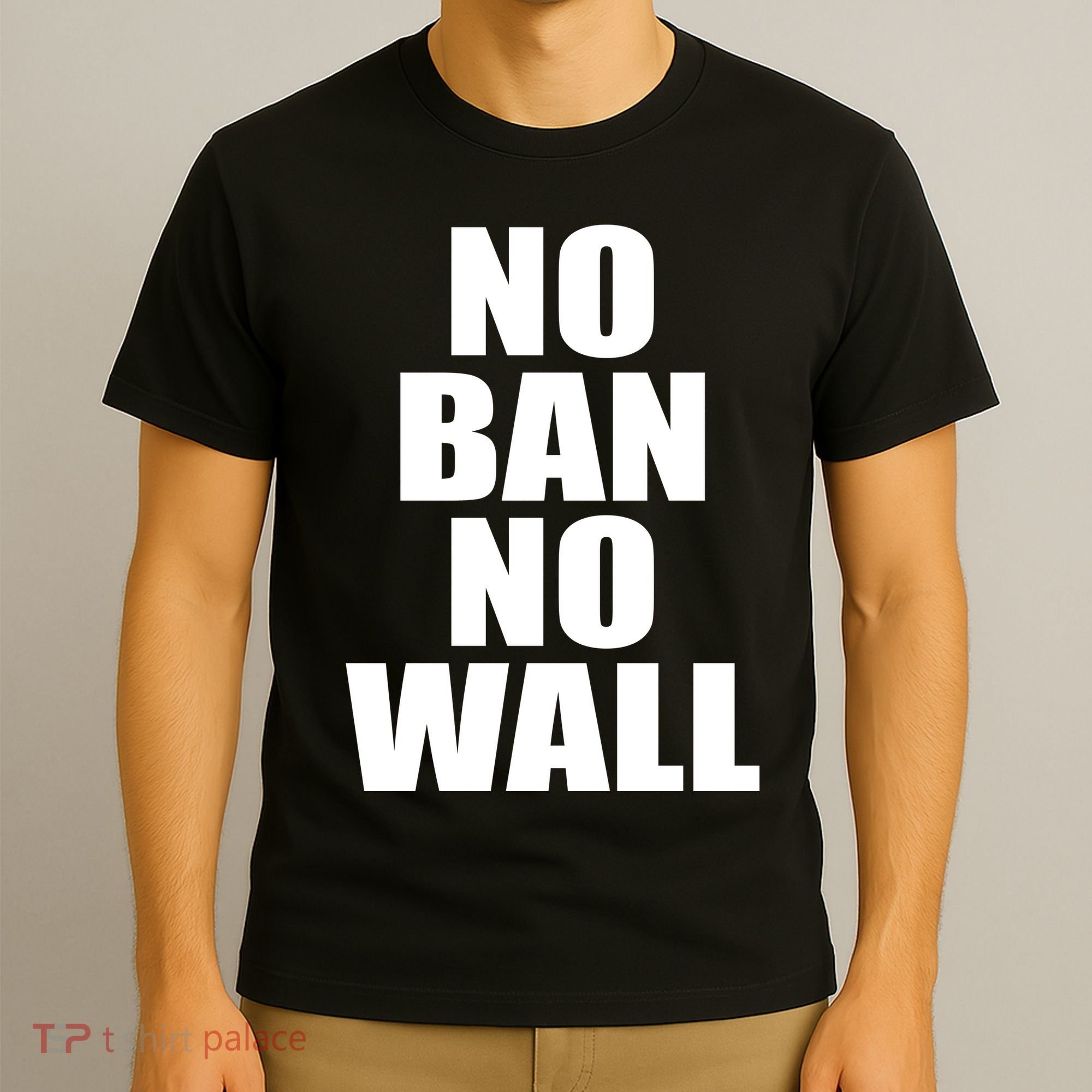 No Ban No Wall Anti Trump Resist T-Shirt