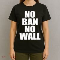 No Ban No Wall Anti Trump Resist T-Shirt thumb 4