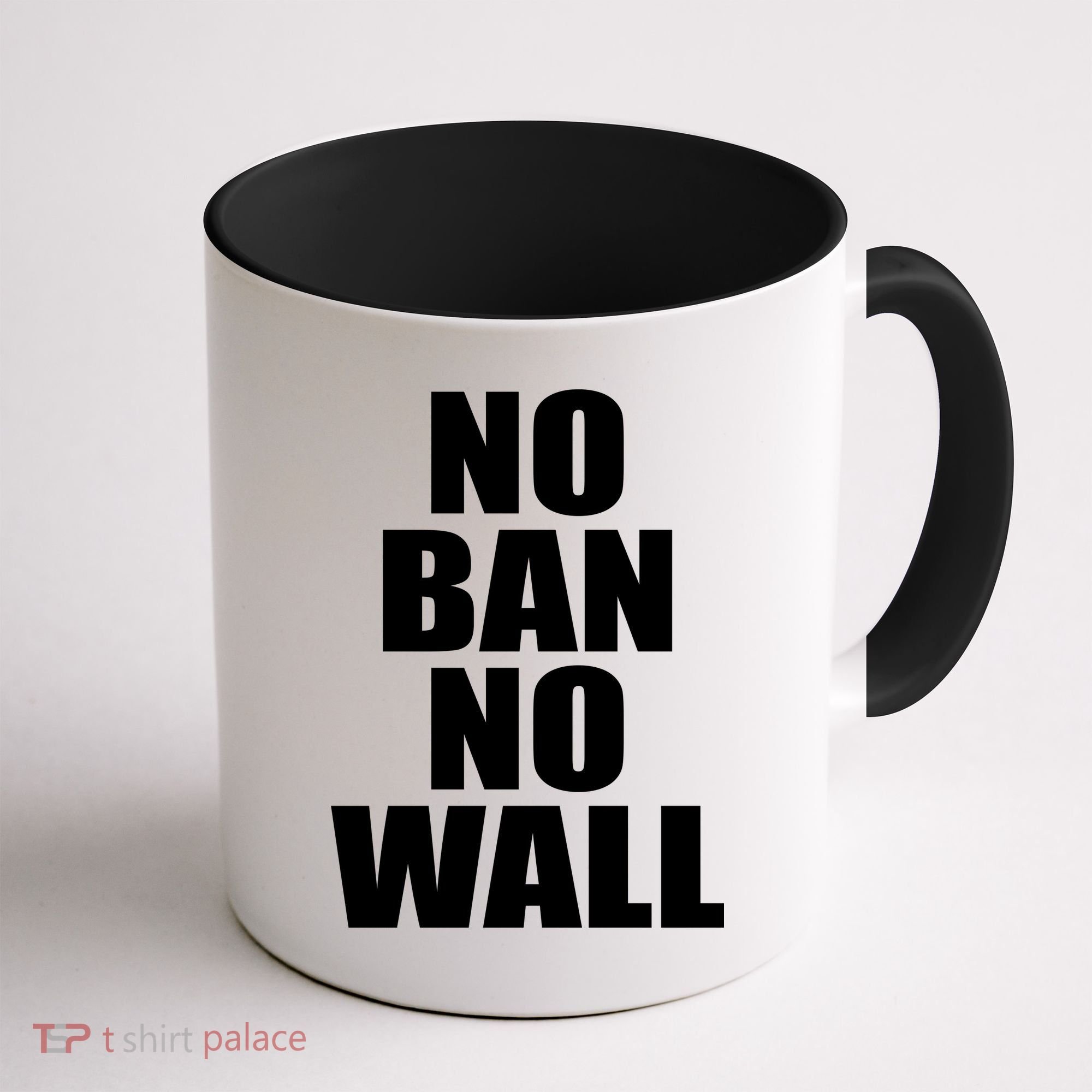 No Ban No Wall Anti Trump Resist Coffee Mug