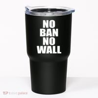 No Ban No Wall Anti Trump Resist Tumbler thumb 0
