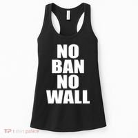 No Ban No Wall Anti Trump Resist Women's Tank Top thumb 0