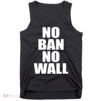 No Ban No Wall Anti Trump Resist Tank Top thumb 0