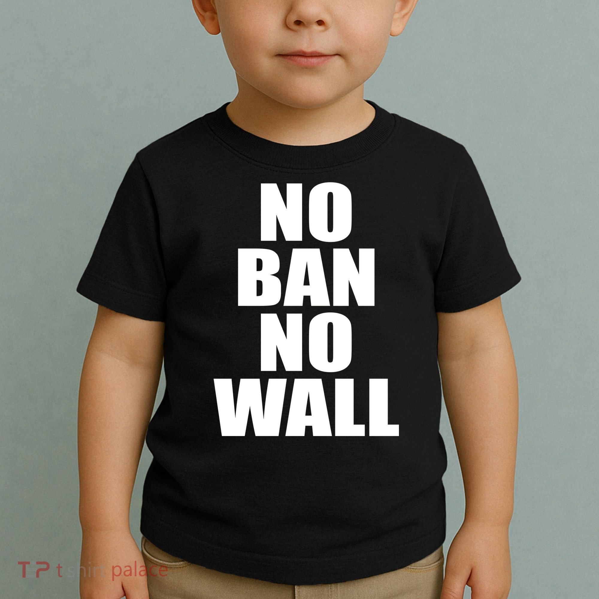 No Ban No Wall Anti Trump Resist Toddler T-Shirt