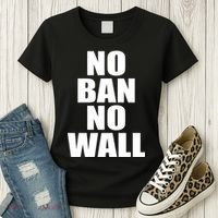 No Ban No Wall Anti Trump Resist Women's T-Shirt thumb 3