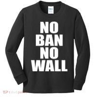 No Ban No Wall Anti Trump Resist Kids Long Sleeve Shirt thumb 0