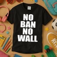 No Ban No Wall Anti Trump Resist Kids T-Shirt thumb 3
