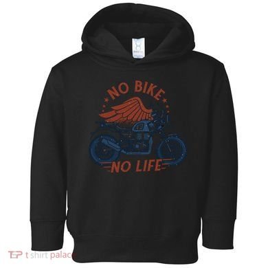 No Bike No Life Motrocycle Toddler Hoodie