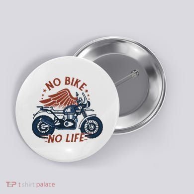 No Bike No Life Motrocycle Button
