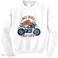 No Bike No Life Motrocycle Kids Sweatshirt thumb 0