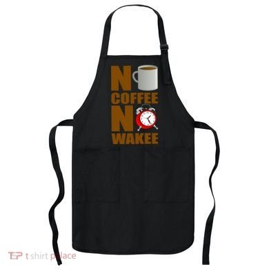 No Coffee No Wakee Apron