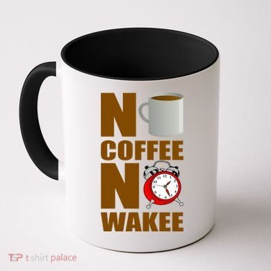 No Coffee No Wakee Coffee Mug
