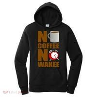 No Coffee No Wakee Women's Hoodie thumb 0