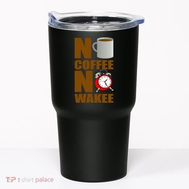 No Coffee No Wakee Tumbler