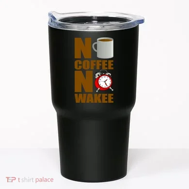 No Coffee No Wakee Tumbler