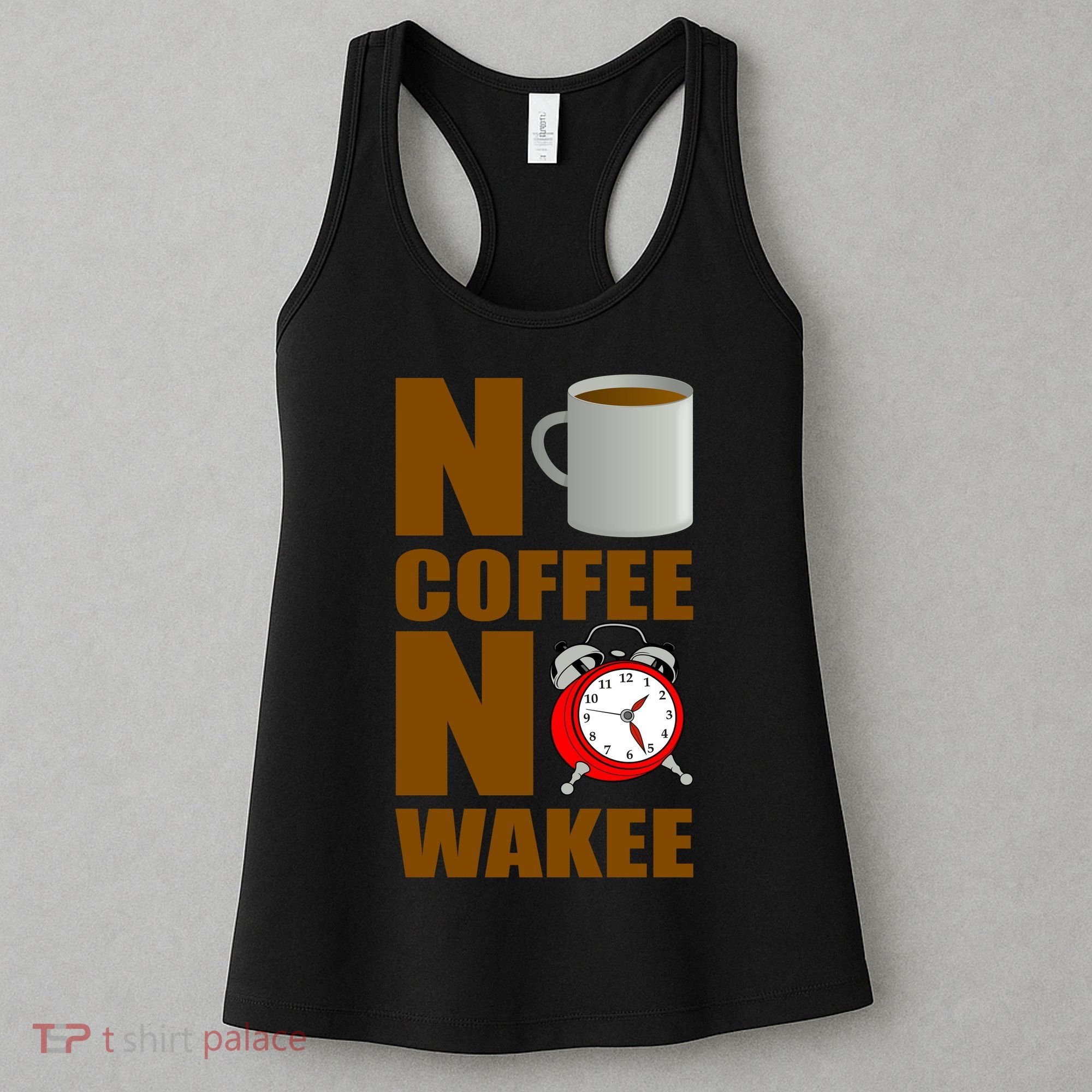 No Coffee No Wakee Women's Tank Top