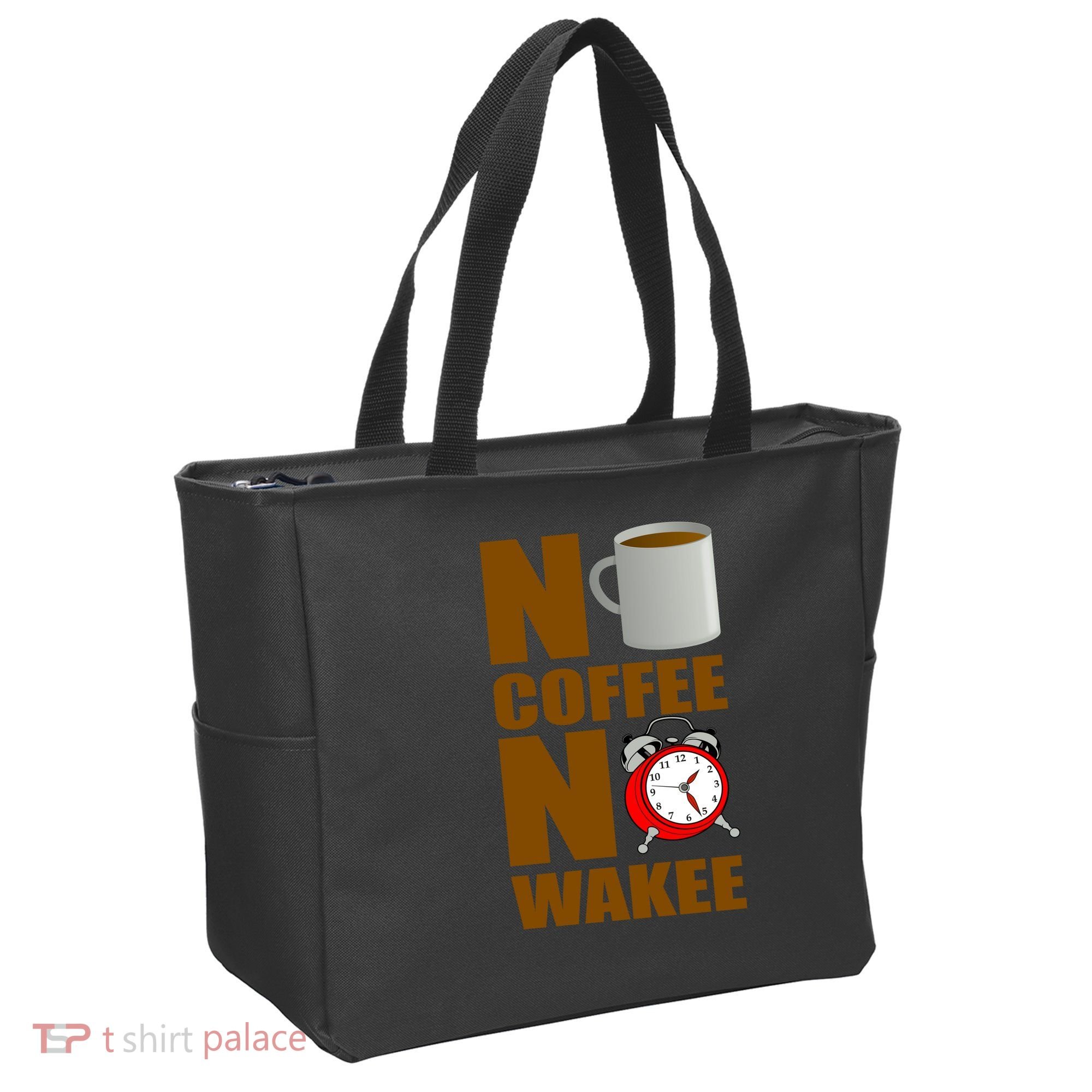 No Coffee No Wakee Tote Bag