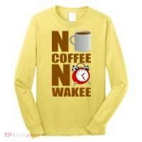 No Coffee No Wakee Long Sleeve Shirt thumb 0