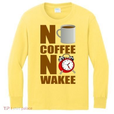 No Coffee No Wakee Kids Long Sleeve Shirt