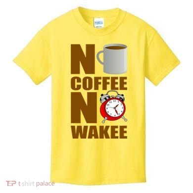No Coffee No Wakee Kids T-Shirt