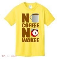 No Coffee No Wakee Kids T-Shirt thumb 0