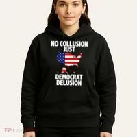 No Collusion Just Democrat delusion Hoodie thumb 5