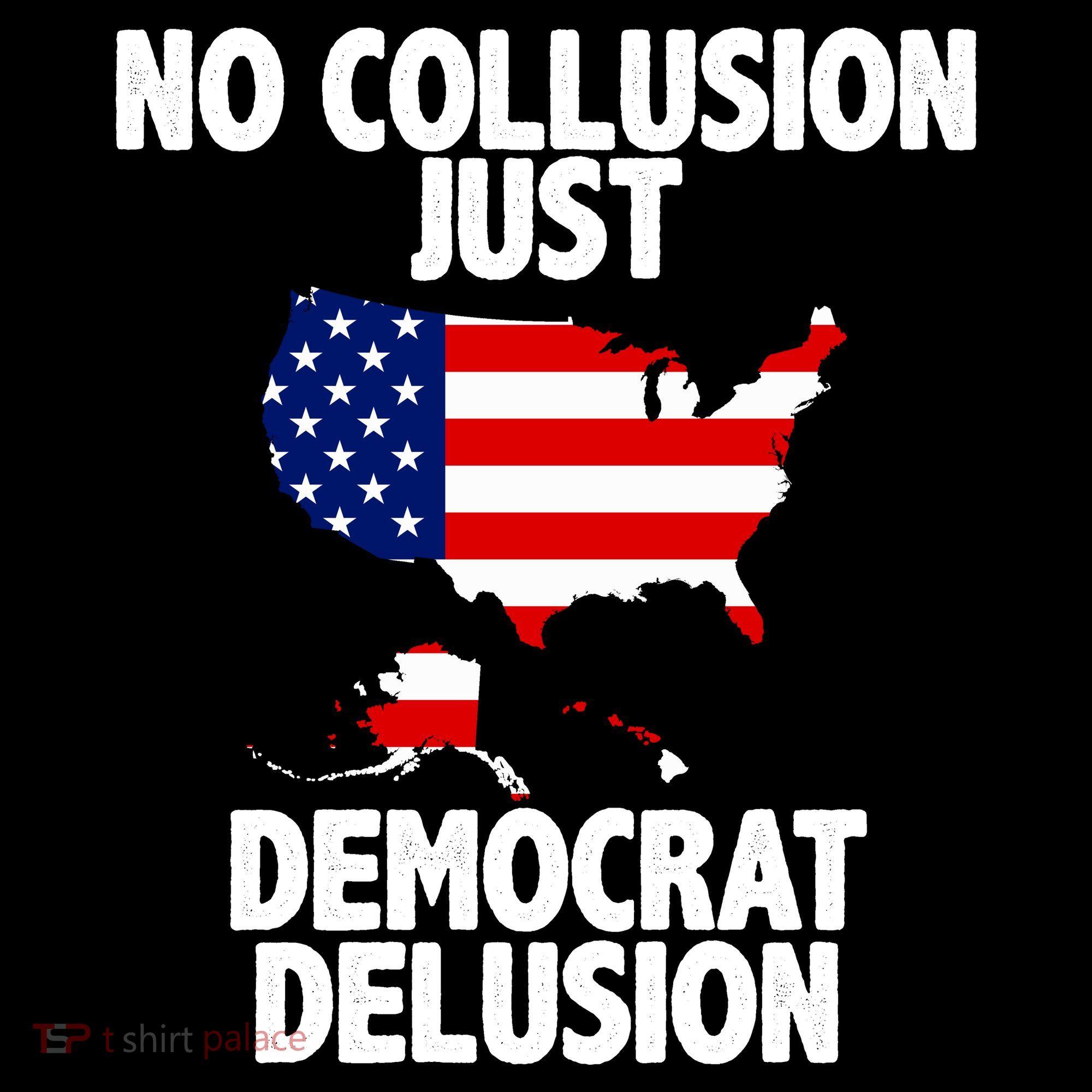 No Collusion Just Democrat delusion Long Sleeve Shirt