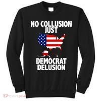 No Collusion Just Democrat delusion Sweatshirt thumb 0