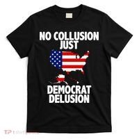 No Collusion Just Democrat delusion T-Shirt thumb 0