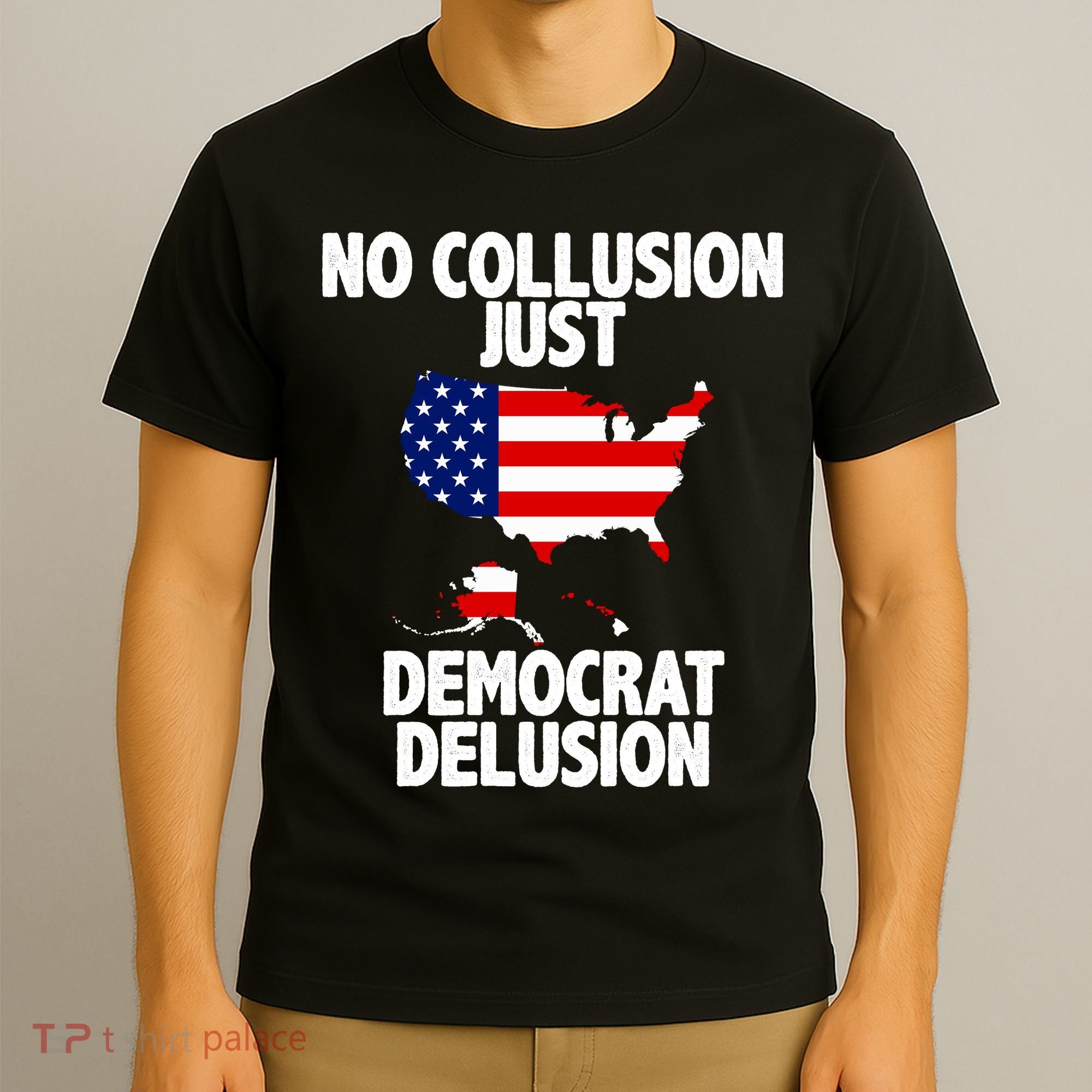 No Collusion Just Democrat delusion T-Shirt