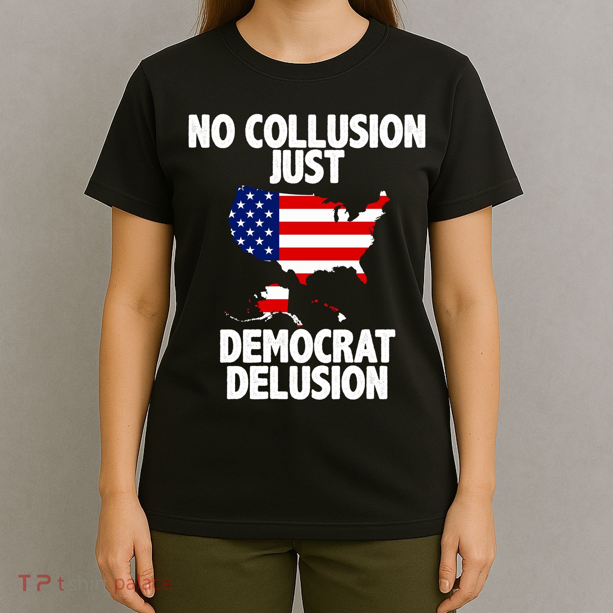 No Collusion Just Democrat delusion T-Shirt