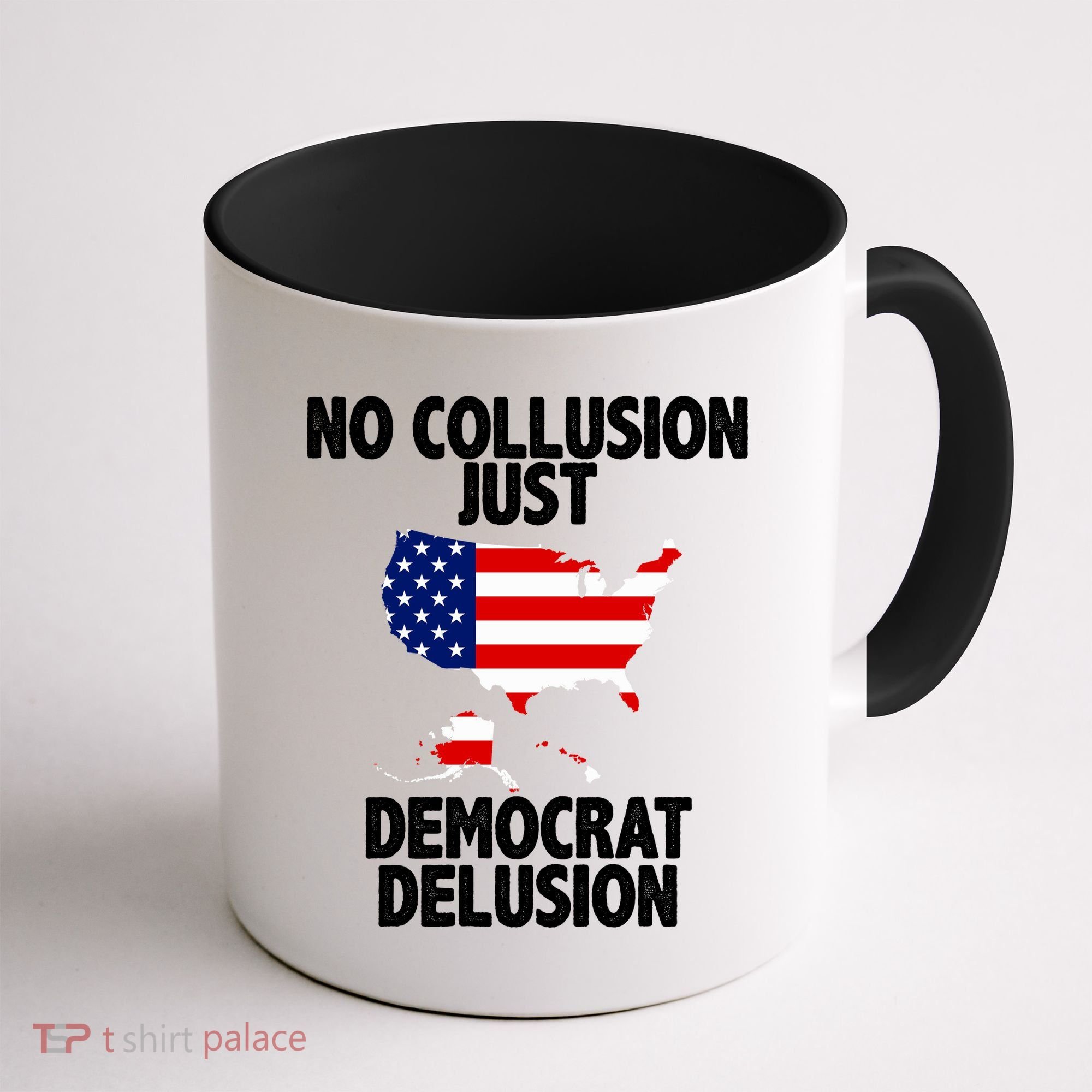 No Collusion Just Democrat delusion Coffee Mug
