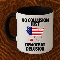 No Collusion Just Democrat delusion Coffee Mug thumb 2